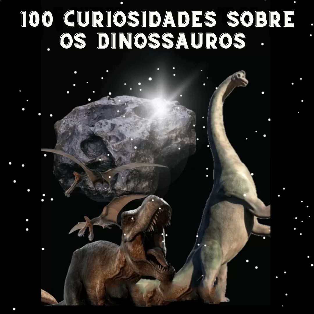 E-book 100 Curiosidades sobre os Dinossauros